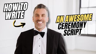 How to Write an AWESOME Wedding Ceremony Script [upl. by Oiramat]