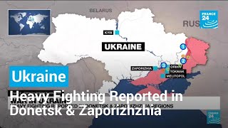 War in Ukraine Heavy Fighting Reported in Donetsk amp Zaporizhzhia Regions • FRANCE 24 English [upl. by Evreh]