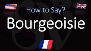 How to Pronounce Bourgeoisie CORRECTLY French amp English Pronunciation [upl. by Laehpar676]