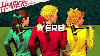 Meant To Be Yours  Heathers  LYRIC VIDEO [upl. by Mialliw]