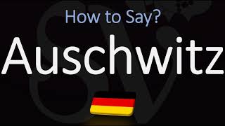 How to Pronounce Auschwitz CORRECTLY Meaning amp Pronunciation [upl. by Ylac35]