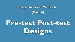 Experimental Methods 4  Pretest posttest design [upl. by Mehala]