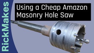 Using a Cheap Amazon Masonry Hole Saw [upl. by Nuahsyd]