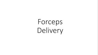 Forceps Delivery  Obstetrics [upl. by Hoenack]