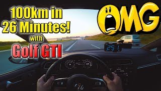 100km 62 Miles in 26 Minutes on German Autobahn with Golf GTI Performance ✔ [upl. by Ardnola149]