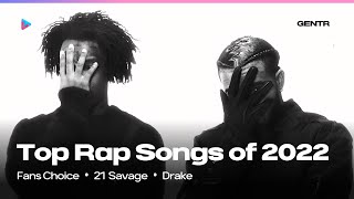 TOP 100 RAP SONGS OF 2022 FANS CHOICE [upl. by Tristan]