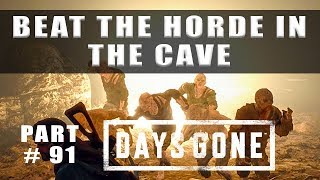 Days Gone how to beat the horde in the cave  Walkthrough Part 91 [upl. by Gwennie641]