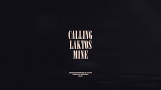 Calling  Laktos  Mine [upl. by Janifer]