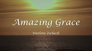 Amazing Grace  Darlene Zschech  Worship Song Lyrics [upl. by Doris]