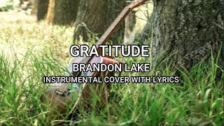 Brandon Lake  Gratitude  Instrumental Cover with Lyrics [upl. by Elish]