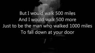 The Proclaimers  Im Gonna Be 500 Miles Lyrics [upl. by Ori]