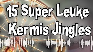 Jingle  15 Super Leuke Kermis Jingles [upl. by Analed]