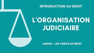 Lorganisation judiciaire de la France en 2024 [upl. by Atlas]