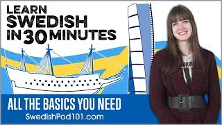 Learn Swedish in 30 Minutes  ALL the Basics You Need [upl. by Dleifrag726]