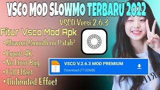 Vsco Mod Slowmo  Terbaru 2022 [upl. by Niggem546]