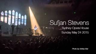 Sufjan Stevens  Sydney Opera House 24052015 FULL SHOW [upl. by Audly997]