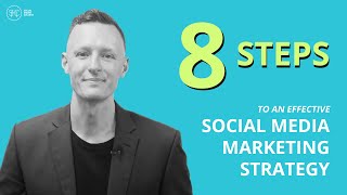 8 Steps To An Effective Social Media Marketing Strategy [upl. by Marr130]