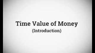 1 Time Value of Money Introduction  Financial Management FM  New Lecture [upl. by Cirre]