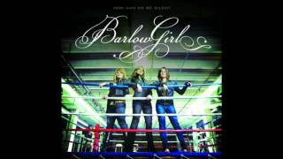 BarlowGirl  Song For The Broken HQ [upl. by Aloek]