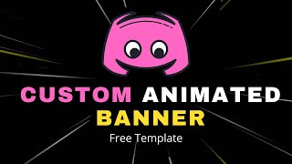 Discord Custom Animated Banner Maker FREE TEMPLATE [upl. by Nilhtac]