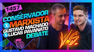 DEBATE MARXISTA X CONSERVADOR  GUSTAVO MACHADO X LUCAS PAVANATO  Inteligência Ltda Podcast 1457 [upl. by Odraleba]