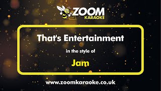 Jam  Thats Entertainment  Karaoke Version from Zoom Karaoke [upl. by Lorrimer418]