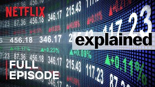 Explained  The Stock Market  FULL EPISODE  Netflix [upl. by Inaffit225]