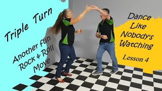 Triple turn Rock amp Roll Basic Lesson 4 More quick and easy to learn steps to get you dancing [upl. by Gertie]