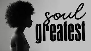 SOUL MUSIC ► Greatest Hit Soul Playlist 2022  New Soul Music [upl. by Rabjohn109]