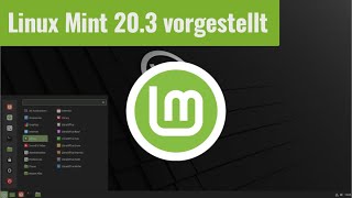 Das ist LINUX MINT 203  Neue Version vorgestellt [upl. by Goar]