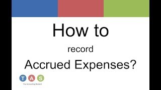 How to record Accrued Expenses [upl. by Templer]