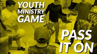 Youth Ministry Game Pass it On [upl. by Ati]