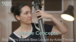 Simple Concepts  Beginners Double Bass Lesson with Katie Thiroux [upl. by Akilat840]