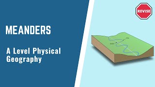 A Level Physical Geography  Meanders [upl. by Atnoed]