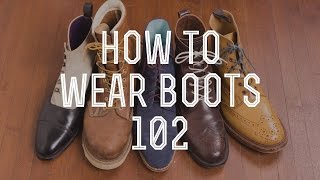 How To Wear Boots 102  Beyond The Basic Boot Styles [upl. by Angel]