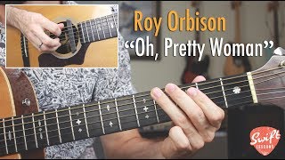 How to Play quotOh Pretty Womanquot By Roy Orbison  Guitar Tutorial [upl. by Alletniuq]