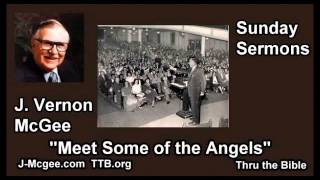 Meet Some of the Angels  J Vernon McGee  FULL Sunday Sermons [upl. by Jem956]