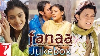 FANAA Audio Jukebox  Full Song Audio  Aamir Khan  Kajol  JatinLalit [upl. by Soll618]