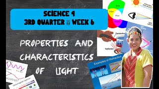 PROPERTIES AND CHARACTERISTICS OF LIGHT  Science 4  Quarter 3  Week 6 [upl. by Sadiras210]