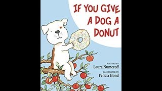 If You Give A Dog A Donut  Read Aloud  Storytime  Jacqueline Mitchell [upl. by Fishback52]