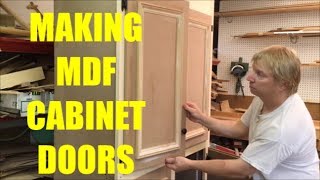 MAKING MDF CABINET DOORS  WOODWORKING [upl. by Legra]