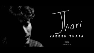 Yabesh Thapa  Jhari Official Music Video [upl. by Eiliab]