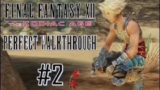 Final Fantasy XII The Zodiac Age  Perfect Walkthrough Part 2 [upl. by Ellerret]