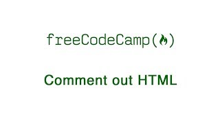 Basic HTML and HTML5 Comment out HTML  freeCodeCamp [upl. by Onimixam]