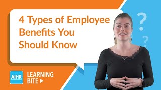 4 Types of Employee Benefits  AIHR Learning Bite [upl. by September]