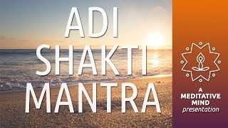 Powerful Mantra for Meditation  Adi Shakti Mantra  Meditation Mantra Chanting [upl. by Ainsley]