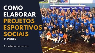 COMO ELABORAR SEU PROJETO ESPORTIVO pt 1 [upl. by Mencher]