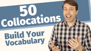 50 Collocations to QUICKLY Build Your Vocabulary in 2025 [upl. by Scully499]