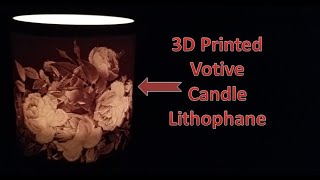 3D Printed Votive Candle Lithophane [upl. by Rheta]