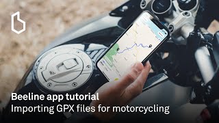 Importing GPX routes for motorcycling  Beeline Moto app tutorial [upl. by Floro]